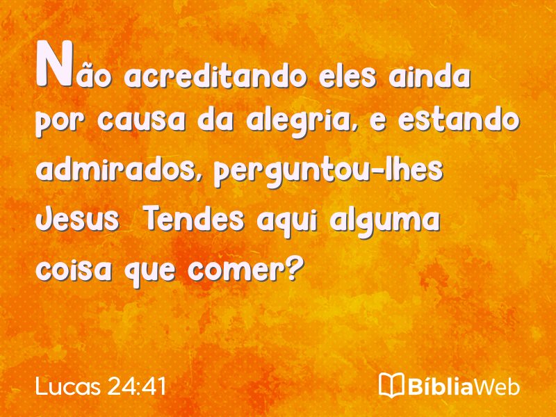 Lucas 24:41 em imagem para compartilhar