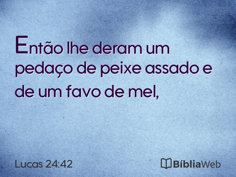 Lucas 24:42 em imagem para compartilhar