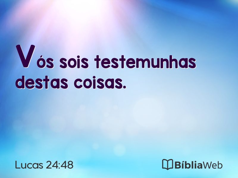 Lucas 24:48 em imagem para compartilhar