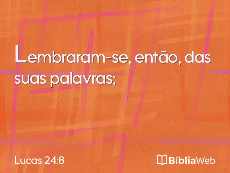 Lucas 24:8 em imagem para compartilhar
