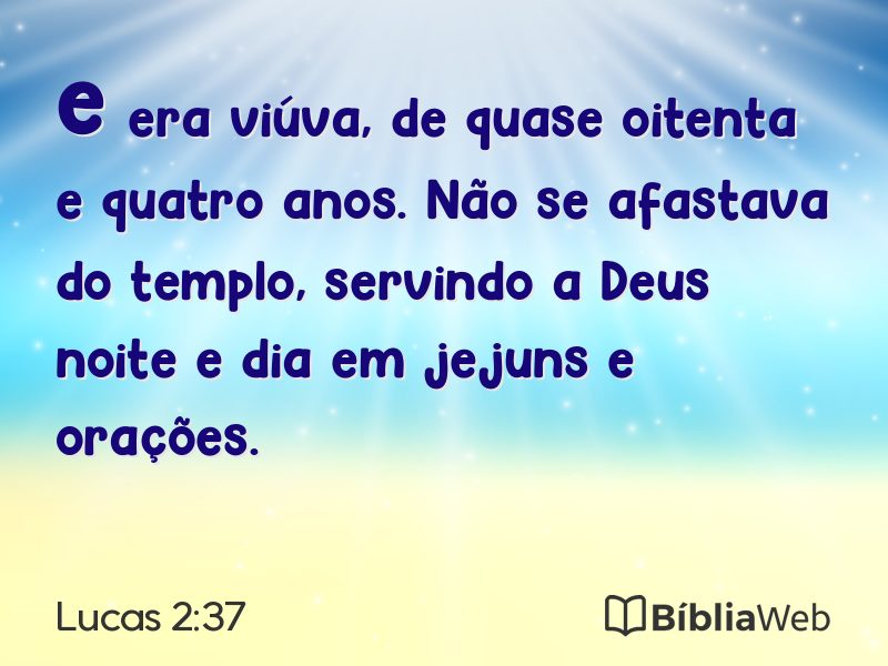 Lucas 2:37 em imagem para compartilhar
