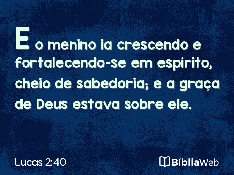Lucas 2:40 em imagem para compartilhar