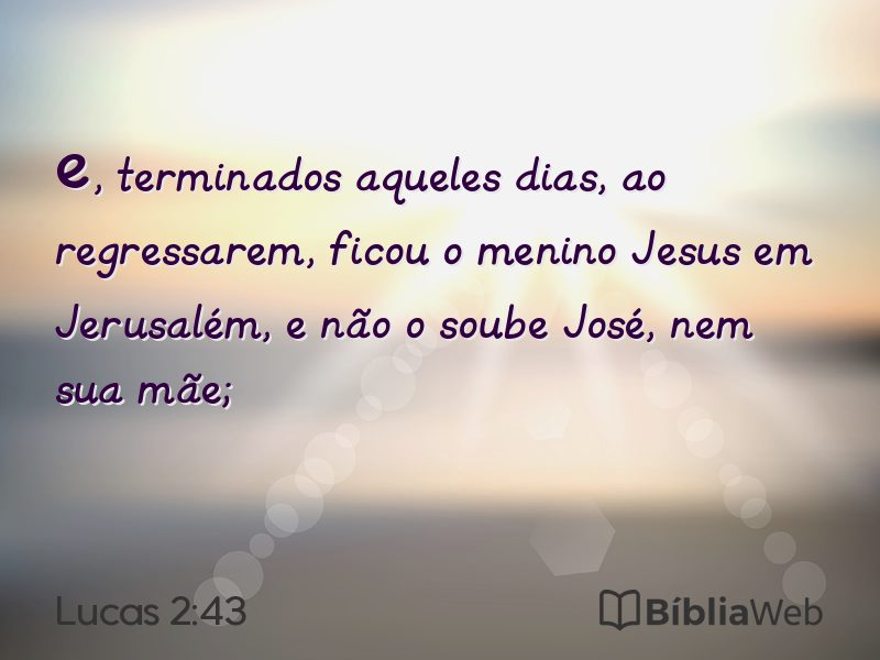 Lucas 2:43 em imagem para compartilhar