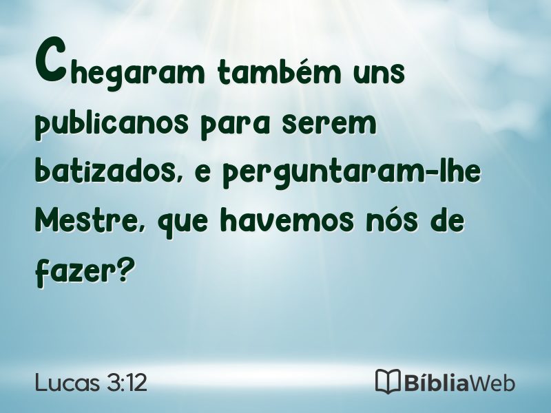 Lucas 3:12 em imagem para compartilhar