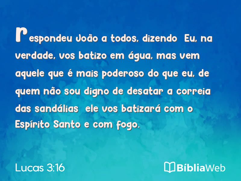 Lucas 3:16 em imagem para compartilhar