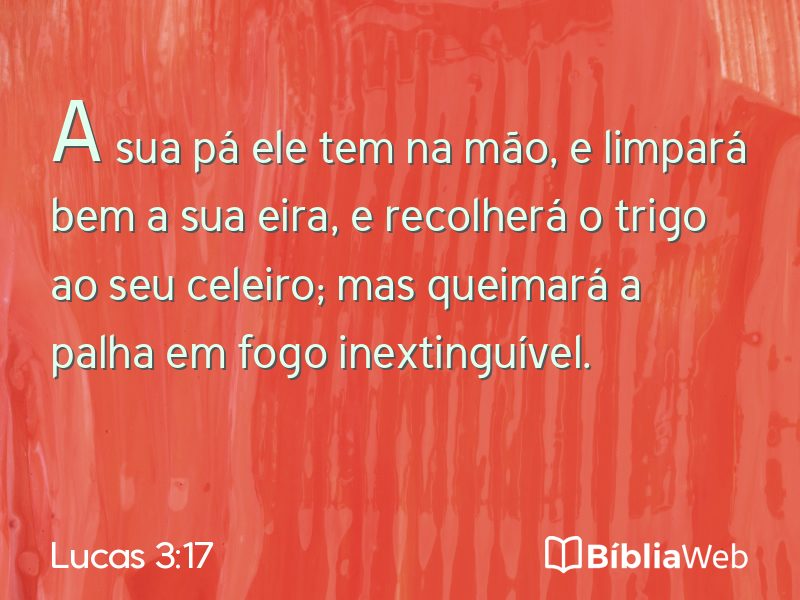 Lucas 3:17 em imagem para compartilhar