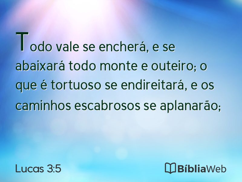 Lucas 3:5 em imagem para compartilhar