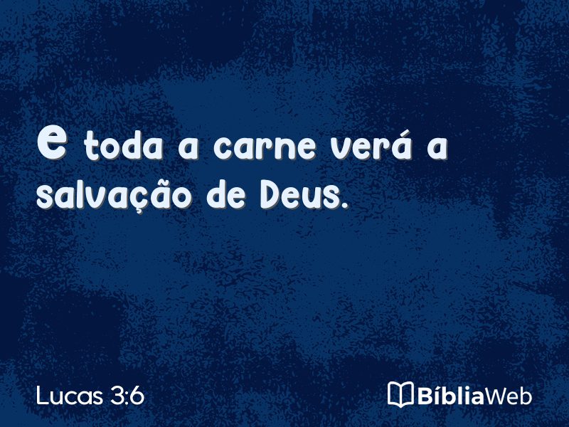 Lucas 3:6 em imagem para compartilhar