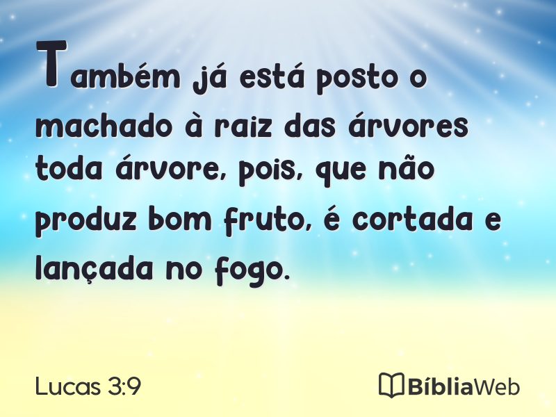 Lucas 3:9 em imagem para compartilhar