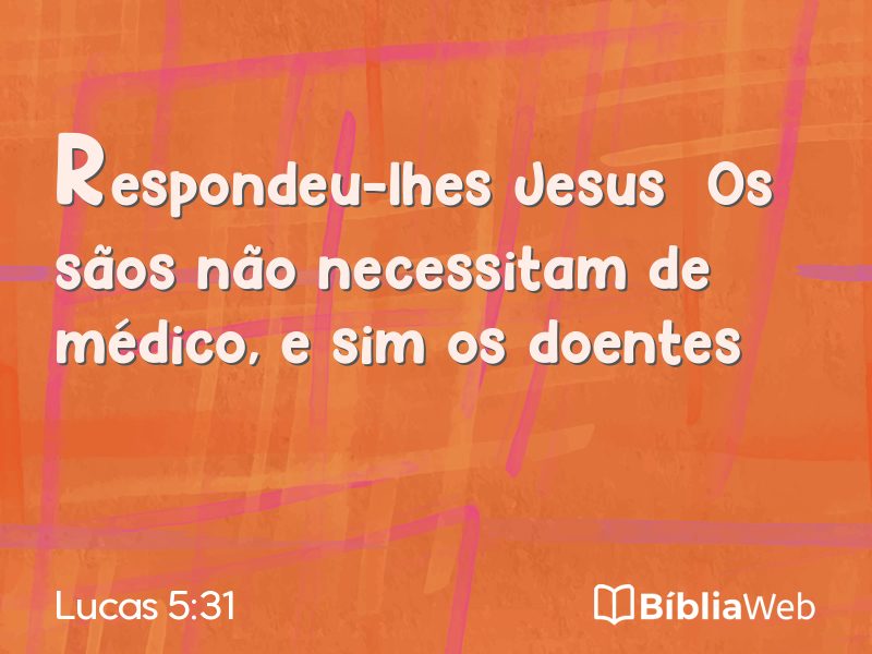 Lucas 5:31 em imagem para compartilhar