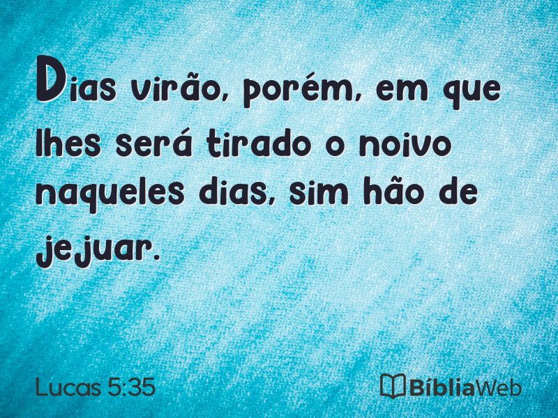 Lucas 5:35 em imagem para compartilhar