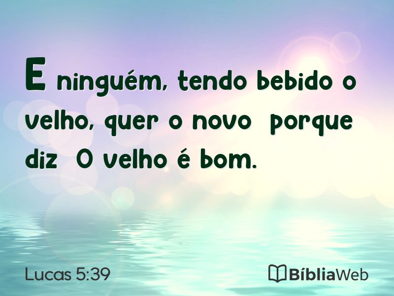 Lucas 5:39 em imagem para compartilhar