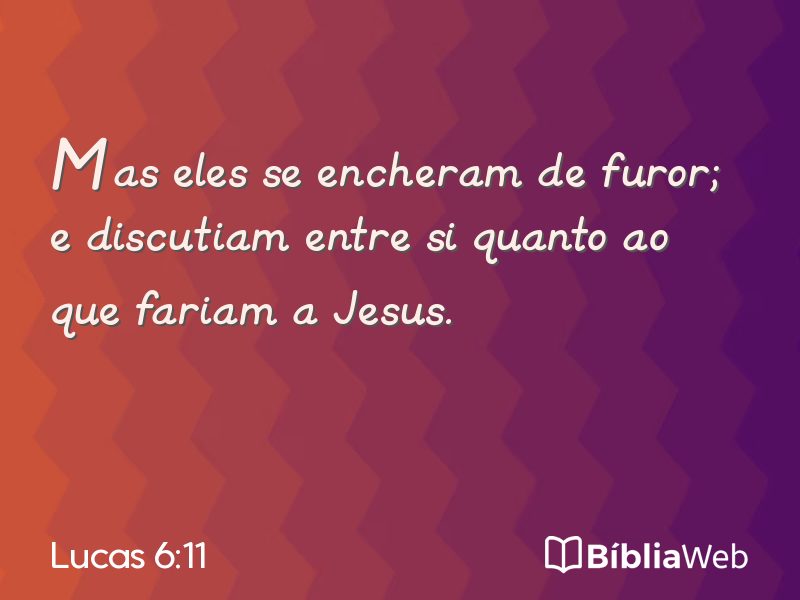 Lucas 6:11 em imagem para compartilhar
