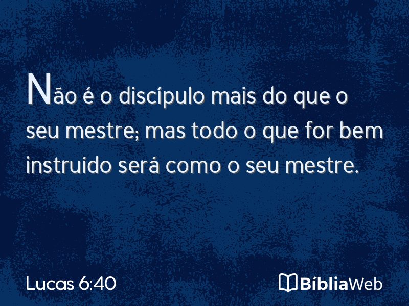 Lucas 6:40 em imagem para compartilhar
