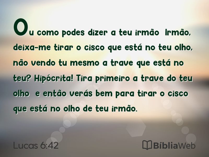 Lucas 6:42 em imagem para compartilhar