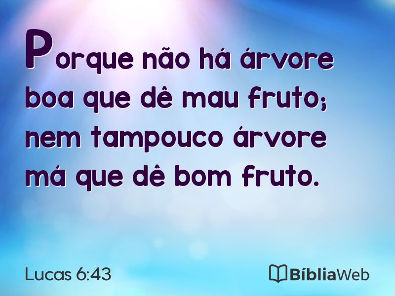 Lucas 6:43 em imagem para compartilhar