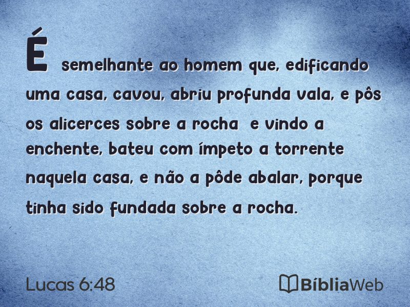 Lucas 6:48 em imagem para compartilhar