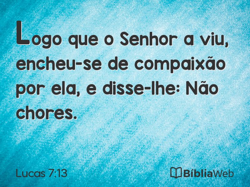 Lucas 7:13 em imagem para compartilhar