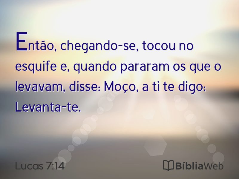 Lucas 7:14 em imagem para compartilhar