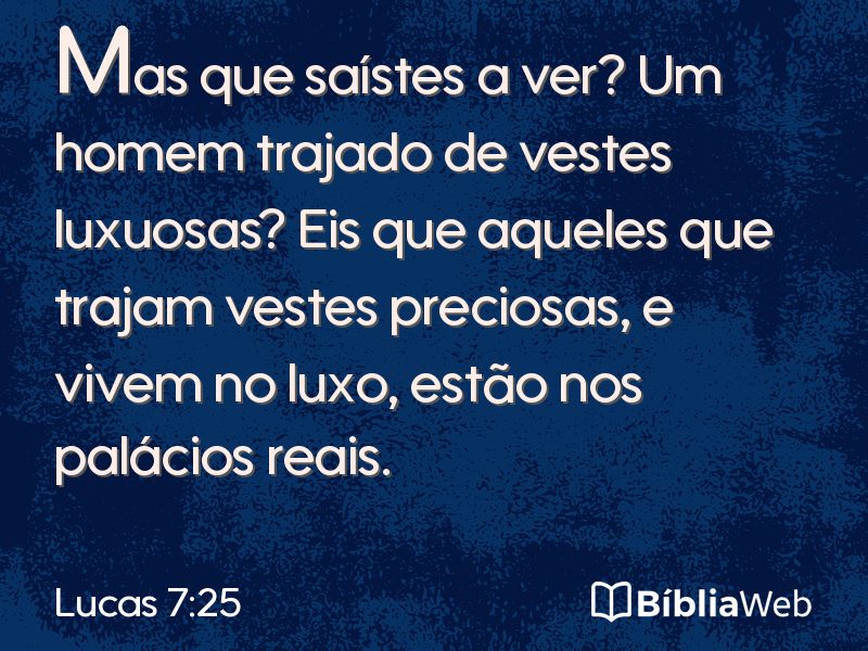 Lucas 7:25 em imagem para compartilhar