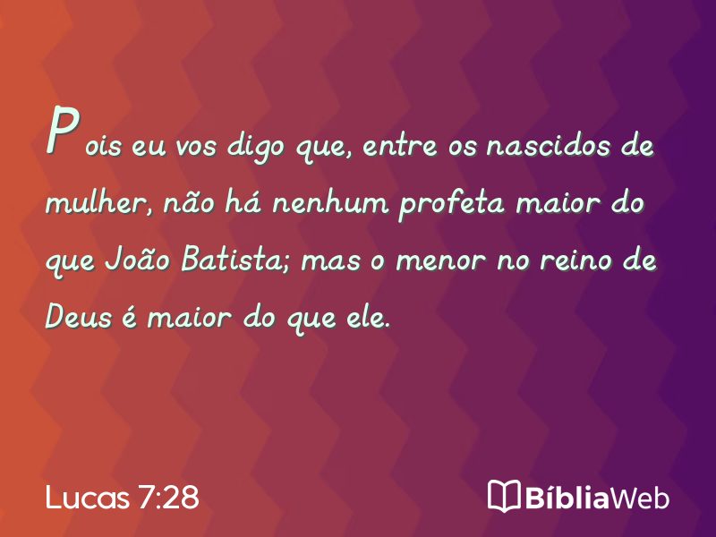 Lucas 7:28 em imagem para compartilhar
