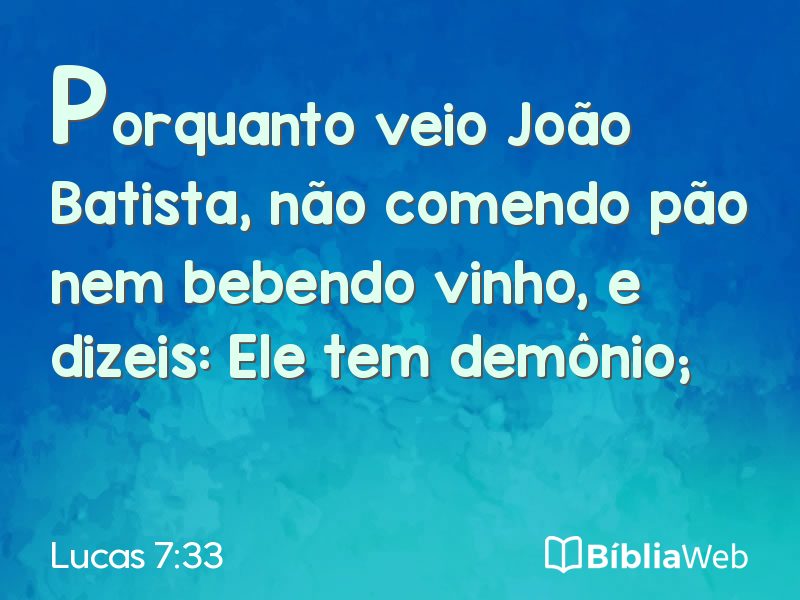 Lucas 7:33 em imagem para compartilhar