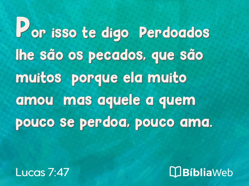 Lucas 7:47 em imagem para compartilhar