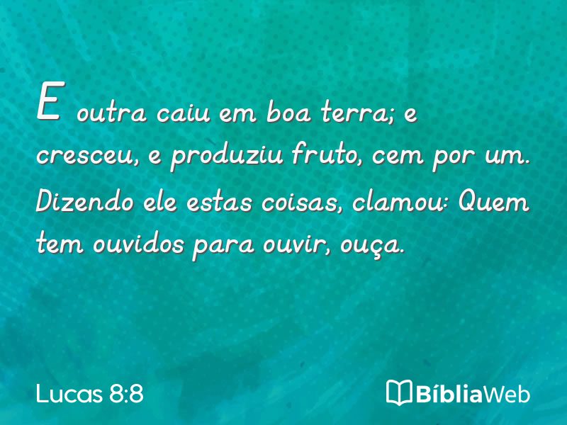 Lucas 8:8 em imagem para compartilhar
