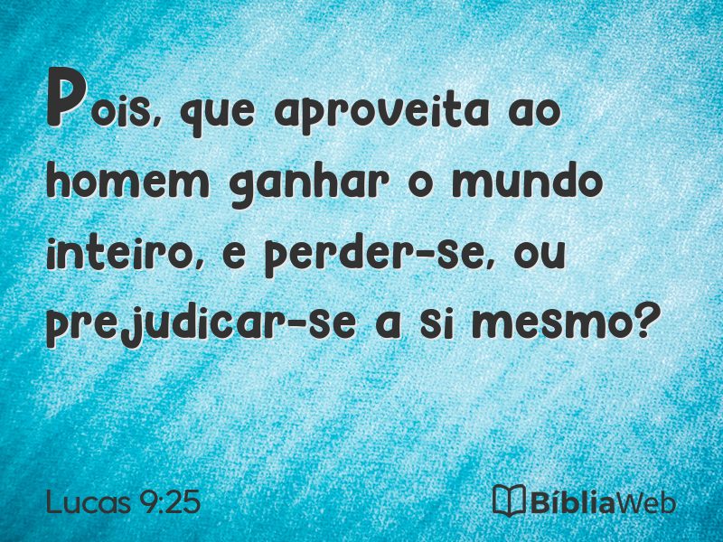 Lucas 9:25 em imagem para compartilhar