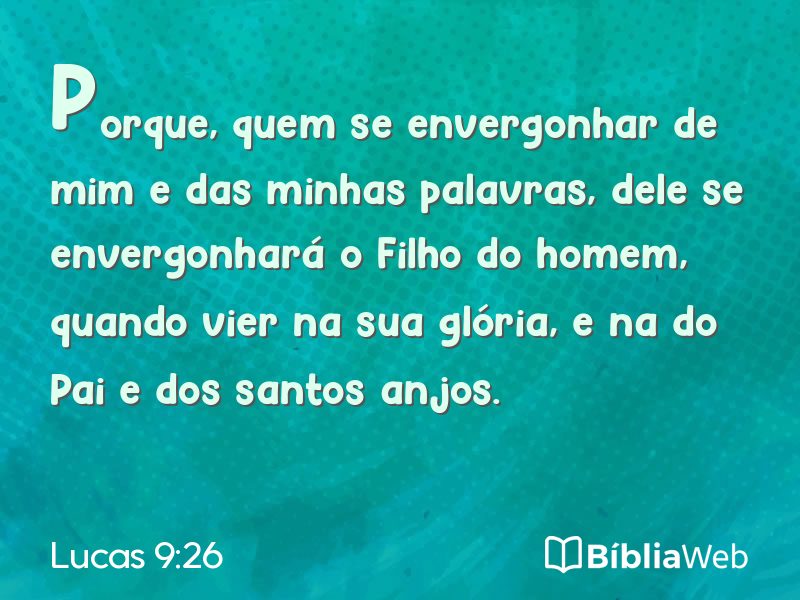 Lucas 9:26 em imagem para compartilhar