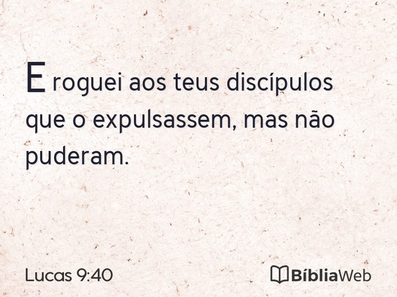 Lucas 9:40 em imagem para compartilhar