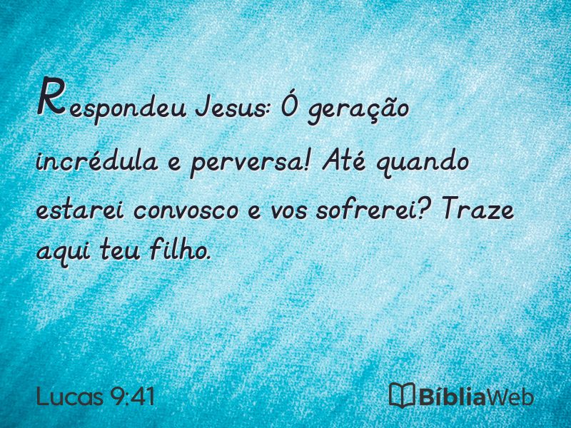 Lucas 9:41 em imagem para compartilhar