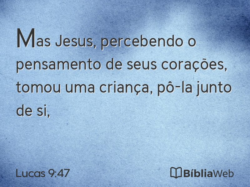 Lucas 9:47 em imagem para compartilhar