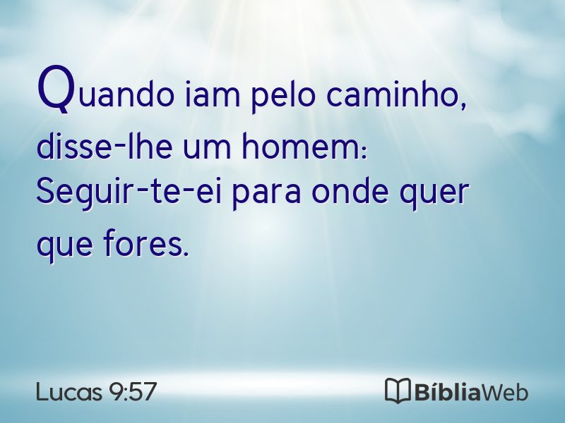 Lucas 9:57 em imagem para compartilhar