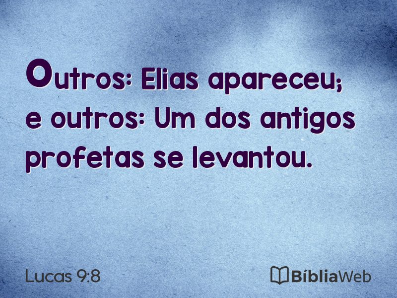 Lucas 9:8 em imagem para compartilhar