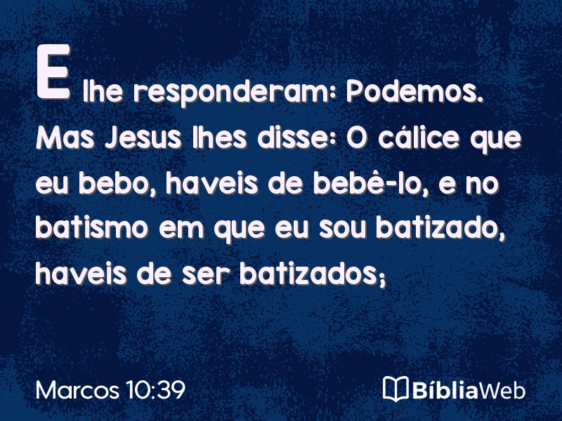 Marcos 10:39 em imagem para compartilhar
