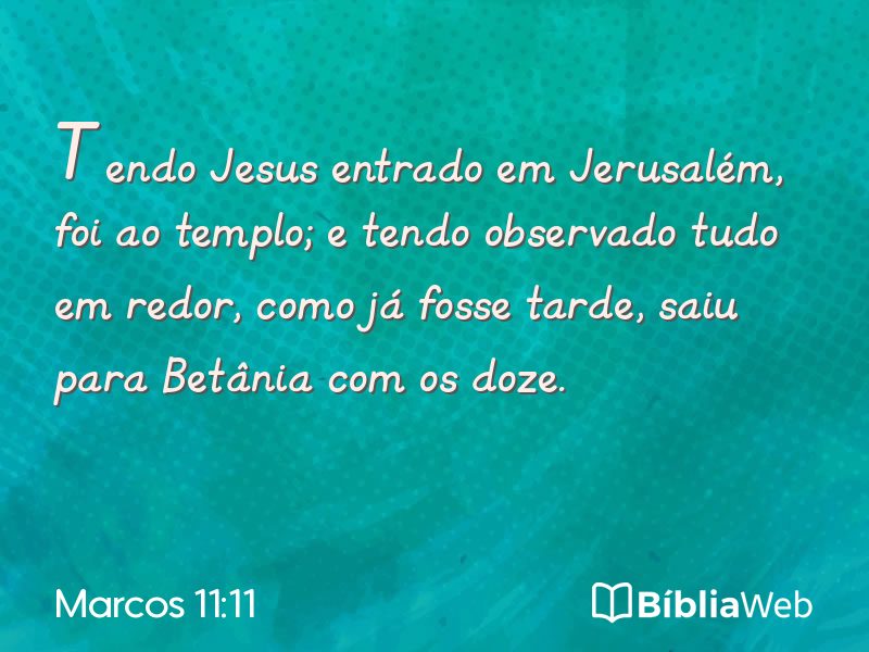 Marcos 11:11 em imagem para compartilhar
