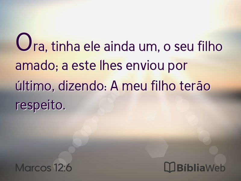 Marcos 12:6 em imagem para compartilhar