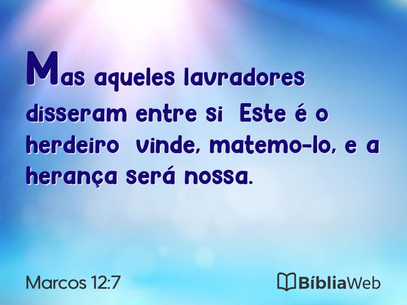 Marcos 12:7 em imagem para compartilhar