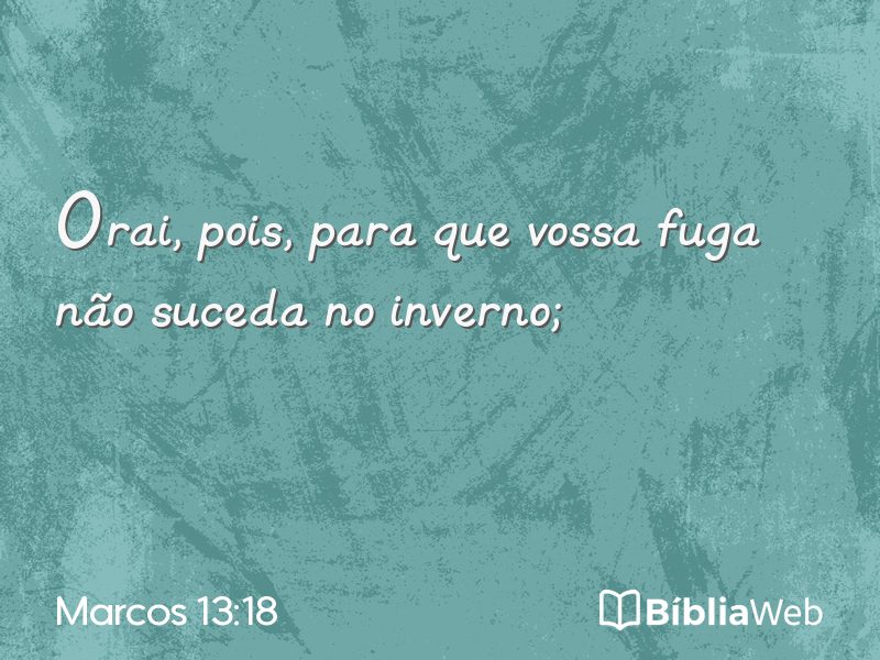 Marcos 13:18 em imagem para compartilhar