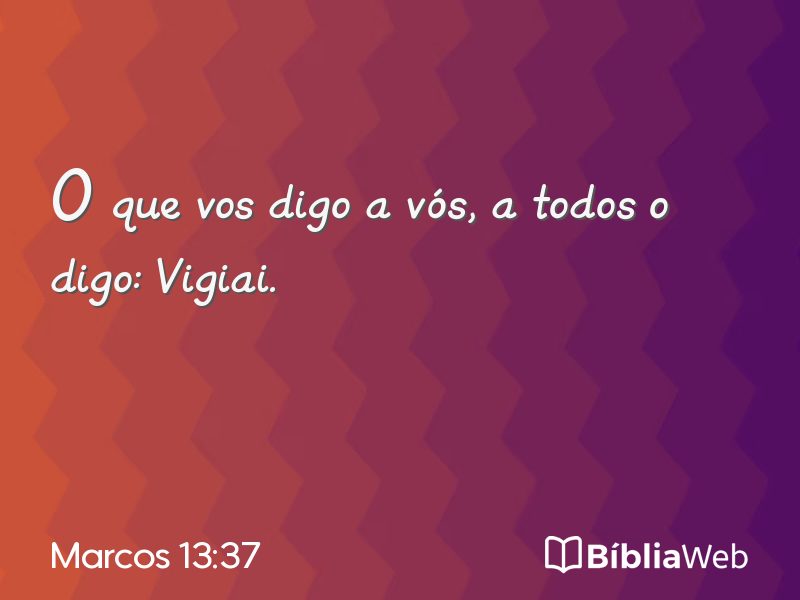 Marcos 13:37 em imagem para compartilhar