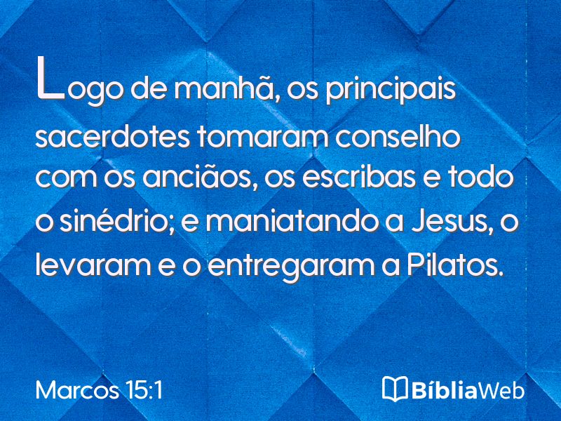 Marcos 15:1 em imagem para compartilhar