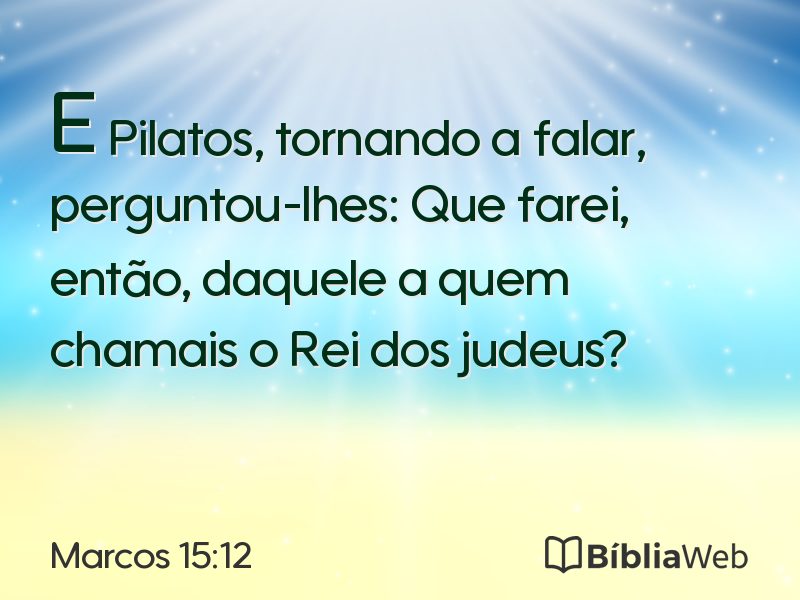 Marcos 15:12 em imagem para compartilhar