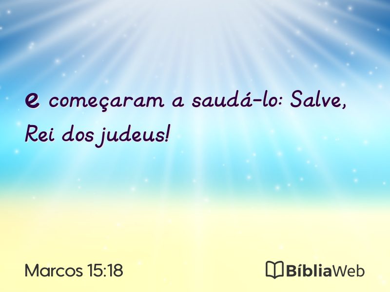 Marcos 15:18 em imagem para compartilhar
