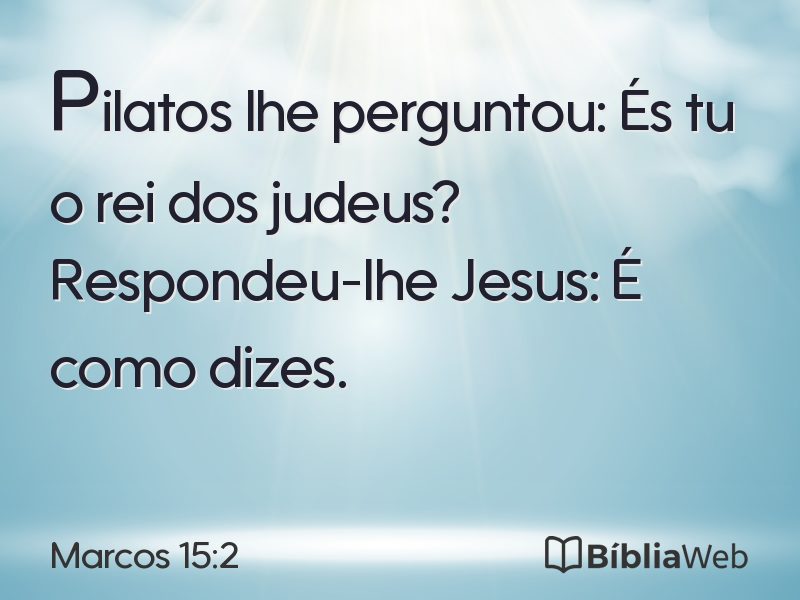 Marcos 15:2 em imagem para compartilhar
