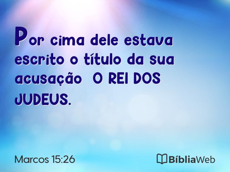 Marcos 15:26 em imagem para compartilhar