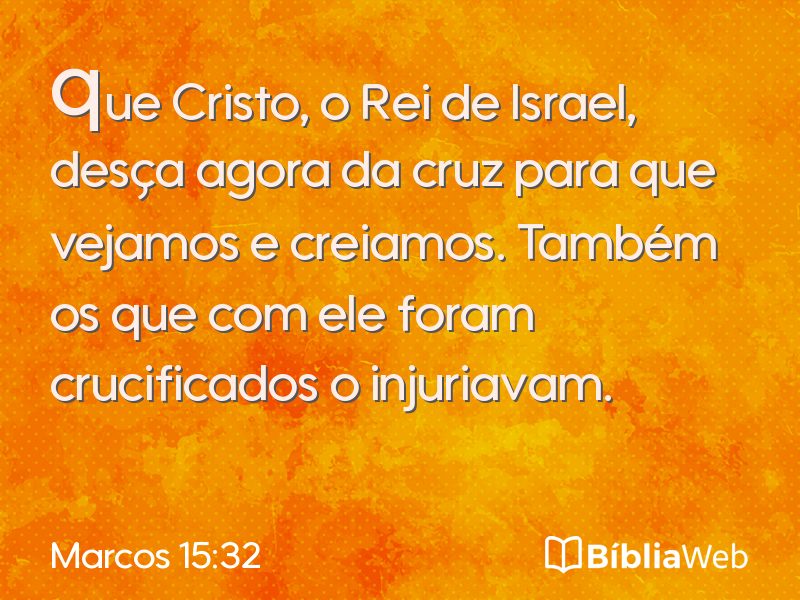 Marcos 15:32 em imagem para compartilhar