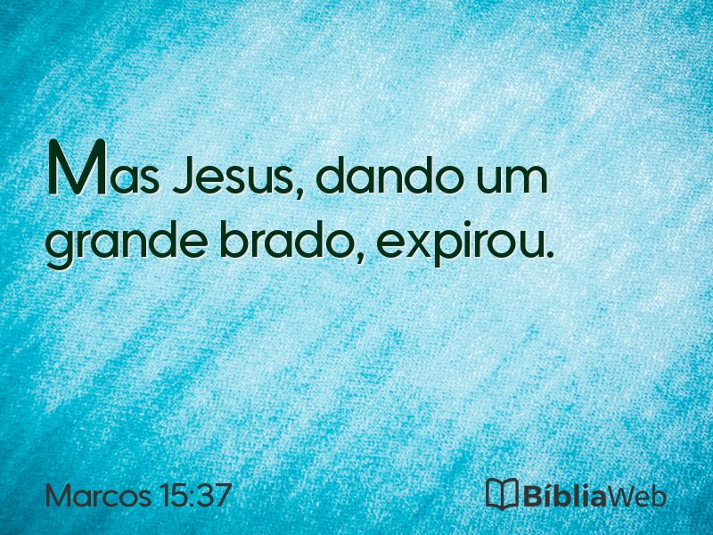 Marcos 15:37 em imagem para compartilhar