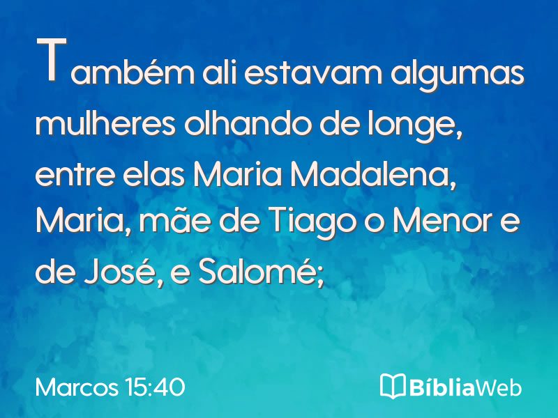Marcos 15:40 em imagem para compartilhar