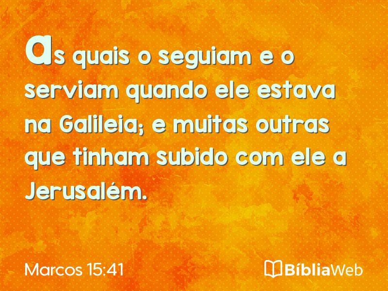Marcos 15:41 em imagem para compartilhar